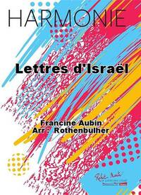 LETTRES D'ISRAEL CONCERT BAND/HARMONIE-PARTITION+PARTIES SEPAREES
