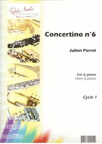 JULIEN PORRET : CONCERTINO N6 - COR FA OU MIB ET PIANO