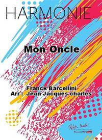 MON ONCLE CONCERT BAND/HARMONIE-PARTITION+PARTIES SEPAREES