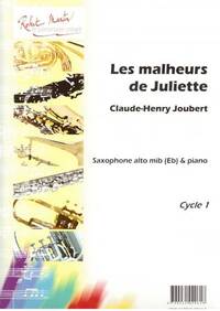 LES MALHEURS DE JULIETTE --- SAXOPHONE ALTO ET PIANO