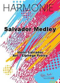 SALVADOR MEDLEY CONCERT BAND/HARMONIE-PARTITION+PARTIES SEPAREES