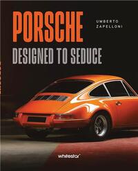 Porsche Designed to Seduce /anglais
