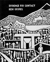 Evidence for Contact: Ken Grimes, 1993-2021 /anglais