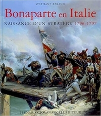 Bonaparte en Italie 1796-1797