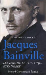 JACQUES BAINVILLE. LES LOIS DE LA POLITIQUE ETRANGERE