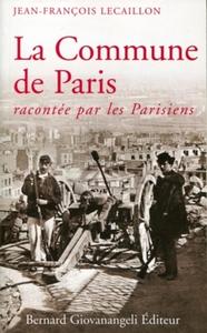 LA COMMUNE DE PARIS RACONTEE PAR LES PARISIENS