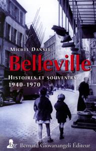 Belleville, histoires et souvenirs 1940 1970