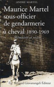 Maurice Martel sous-officier de gendarmerie à cheval 1890-1969