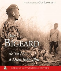 AVEC BIGEARD - DU TU LE A DIEN BIEN PHU
