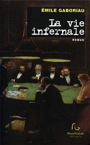 La vie infernale - roman