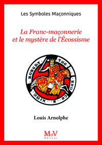 N°107 La Franc-maçonnerie et le mystère de l'Écossisme