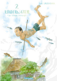 UNDERWATER/LATITUDES - UNDERWATER - LE VILLAGE IMMERGE T02 - VOL02