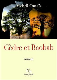 Cèdre et baobab - roman