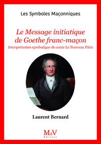 N.105 Le Message initiatique de Goethe Franc-Maçon