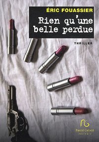 Rien qu'une belle perdue - roman