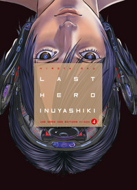 LAST HERO INUYASHIKI T04 - VOL04