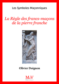 N.4 La Règle des francs-maçons de la pierre franche