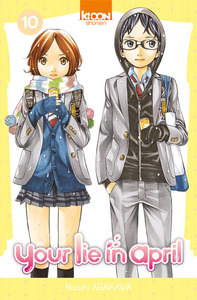 YOUR LIE IN APRIL T10 - VOL10