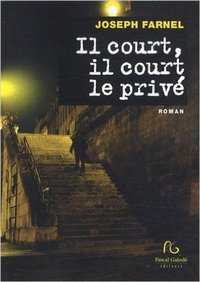 Il court, il court le privé - roman