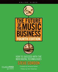 FUTURE OF THE MUSIC BUSINESS, FOURTH EDITION LIVRE SUR LA MUSIQUE +ENREGISTREMENTS ONLINE