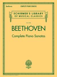 SCHIRMER'S LIBRARY OF MUSICAL CLASSICS VOL. 2103: LUDWIG VAN BEETHOVEN - COMPLETE PIANO SONATAS PIAN