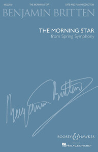 THE MORNING STAR - FROM SPRING SYMPHONY. MIXED CHOIR (SATB) AND PIANO. PARTITION DE CHOEUR.