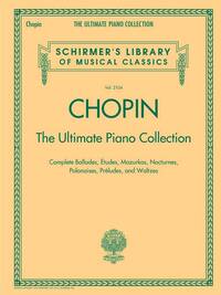 CHOPIN: THE ULTIMATE PIANO COLLECTION PIANO