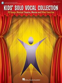 KIDS' SOLO VOCAL COLLECTION - 20 SONGS MUSICAL THEATRE, MOVIES AN OTHER FAVORITES + AUDIO ONLINE