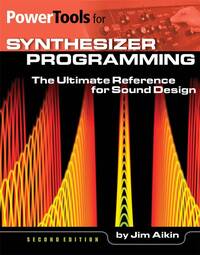 POWER TOOLS FOR SYNTHESIZER PROGRAMMING LIVRE SUR LA MUSIQUE +ENREGISTREMENTS ONLINE