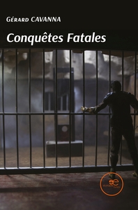 CONQUETES FATALES