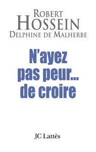 N'AYEZ PAS PEUR...DE CROIRE