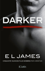 DARKER - CINQUANTE NUANCES PLUS SOMBRES PAR CHRISTIAN