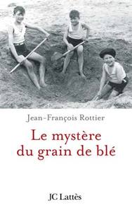 LE MYSTERE DU GRAIN DE BLE