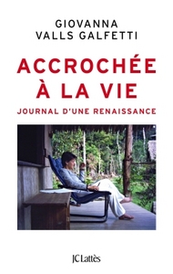 ACCROCHEE A LA VIE