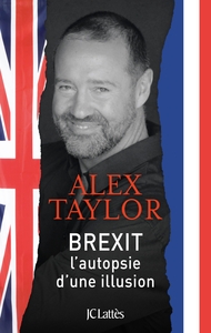 BREXIT - L'AUTOPSIE D'UNE ILLUSION