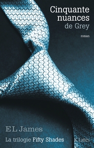 FIFTY SHADES - T01 - CINQUANTE NUANCES DE GREY - LA TRILOGIE FIFTY SHADES