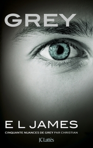 FIFTY SHADES - T04 - GREY - CINQUANTE NUANCES DE GREY PAR CHRISTIAN