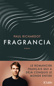 FRAGRANCIA - LE ROMANCIER FRANCAIS QUI A DEJA CONQUIS LE MONDE ENTIER