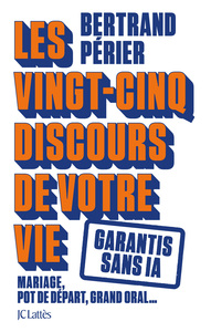 Les 25 discours de votre vie