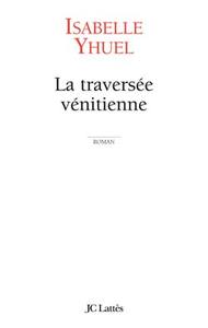 LA TRAVERSEE VENITIENNE