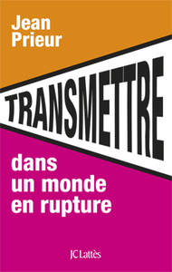 TRANSMETTRE DANS UN MONDE EN RUPTURE