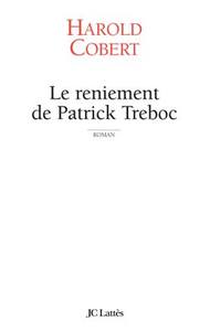 LE RENIEMENT DE PATRICK TREBOC