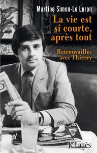 LA VIE EST SI COURTE APRES TOUT