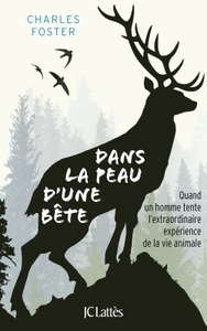 DANS LA PEAU D'UNE BETE