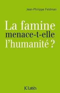 LA FAMINE MENACE-T-ELLE L'HUMANITE?