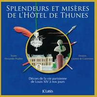 SPLENDEURS ET MISERES DE L'HOTEL DE THUNES