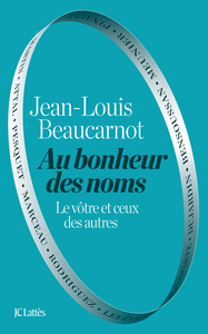 AU BONHEUR DES NOMS - LE VOTRE ET CEUX DES AUTRES