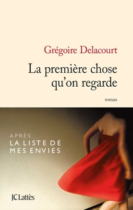 LA PREMIERE CHOSE QU'ON REGARDE