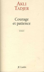 COURAGE ET PATIENCE