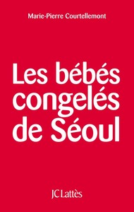 LES BEBES CONGELES DE SEOUL